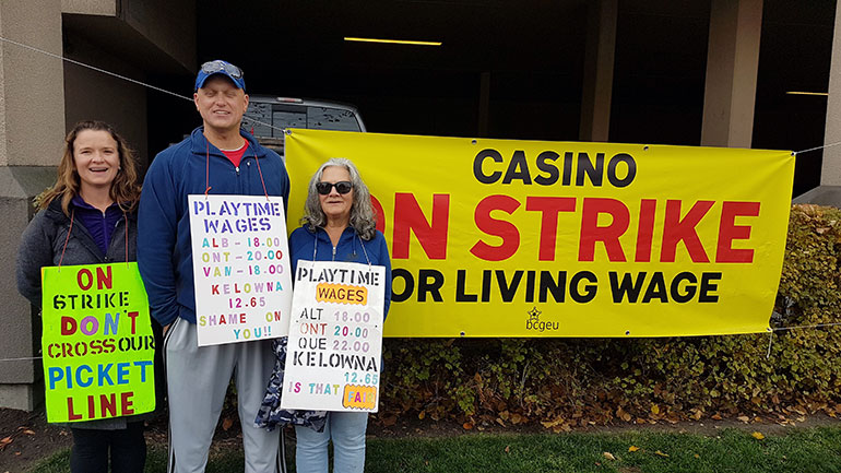 The Okanagan Valley has seen a number of groups, including casino workers, walk off the job in protest of wages and working conditions.